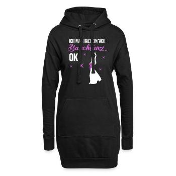 Ich mag halt einfach Bauchtanz, ok - Authentizität - Hoodie-Kleid - Schwarz - Vorne