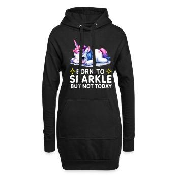 Born to Sparkle but Not Today Unicorn - Hoodie-Kleid - Schwarz - Vorne