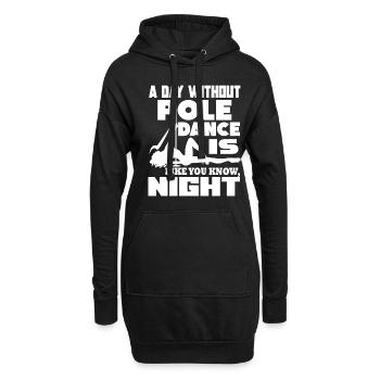 Pole Dancing A Day Without Pole Dance - Hoodie Dress - black - Front