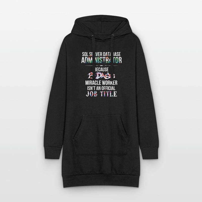 SQL Server Database Administrator - SQL Server Hoodie Dress