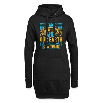 Nimm die Liebe weg und unsere Erde ist ein Grab - Hoodie-Kleid - Schwarz - Vorne