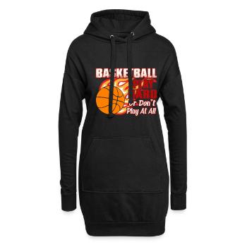 Basketball Play Hard Or Don't Play At All - Hoodie Dress - black - Front