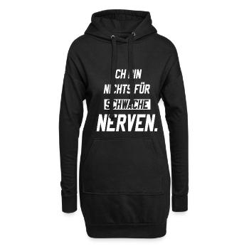 Ich bin nichts für schwache Nerven - Hoodie-Kleid - Schwarz - Vorne