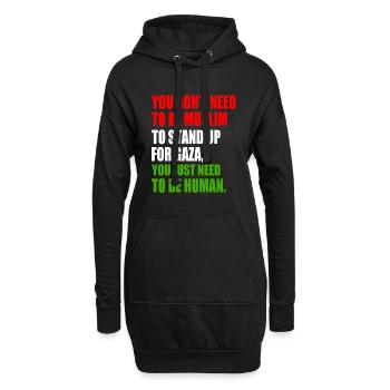 you don't need to be muslim to stand up for gaza - Hoodie-Kleid - Schwarz - Vorne