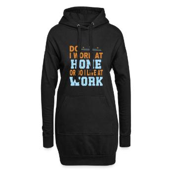 Arbeite Ich Zu Hause Oder Lebe Ich Bei Der Arbeit - Hoodie-Kleid - Schwarz - Vorne