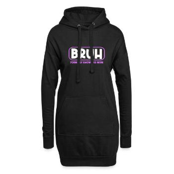 Bruh Formerly Known As Mom Cool und Lustig - Hoodie-Kleid - Schwarz - Vorne