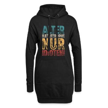 Alter Katastrophe Nur Idioten - Hoodie-Kleid - Schwarz - Vorne