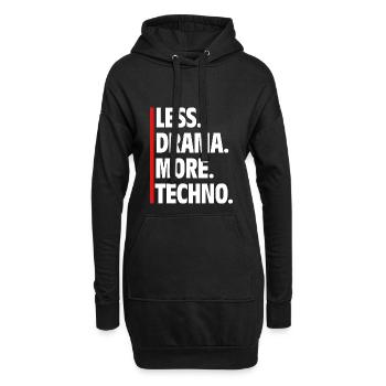 Less Drama More Techno - Raver Spruch Musik - Hoodie-Kleid - Schwarz - Vorne