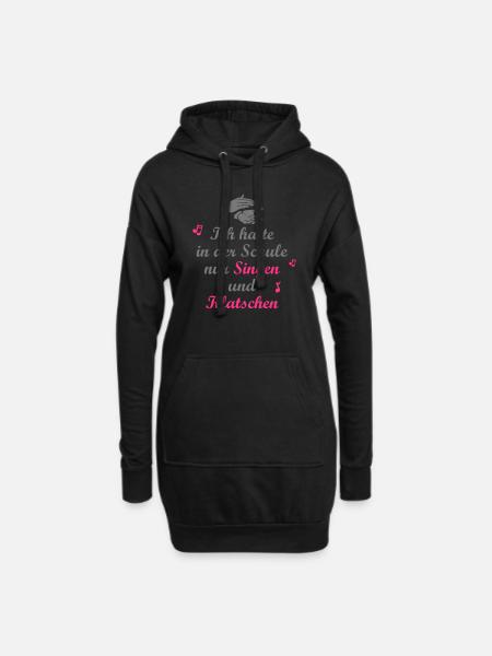 Ich hatte in der Schule nur Singen und Klatschen - Hoodie-Kleid - Schwarz