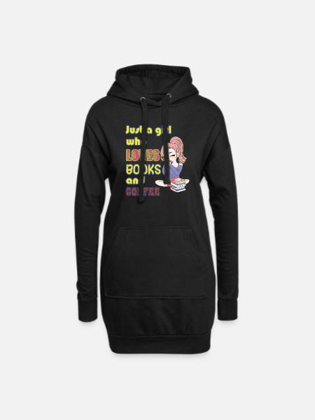 Just a girl who loves books and coffee. - Hoodie Dress - black