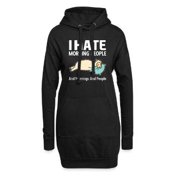 Ich hasse Morgenmenschen - I Hate Morning People - Hoodie-Kleid - Schwarz - Vorne