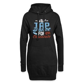 Will Tap Dance for Chocolate Tap Dancing Tap Dance - Hoodie-Kleid - Schwarz - Vorne