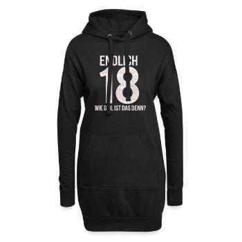 Endlich 18, Wie geil ist das denn? - Hoodie-Kleid - Schwarz - Vorne