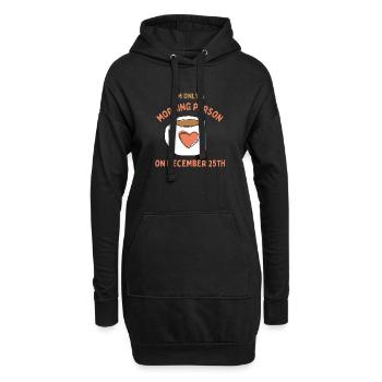 Ich bin nur ein Morgenmensch am 25. Dezember - Hoodie-Kleid - Schwarz - Vorne