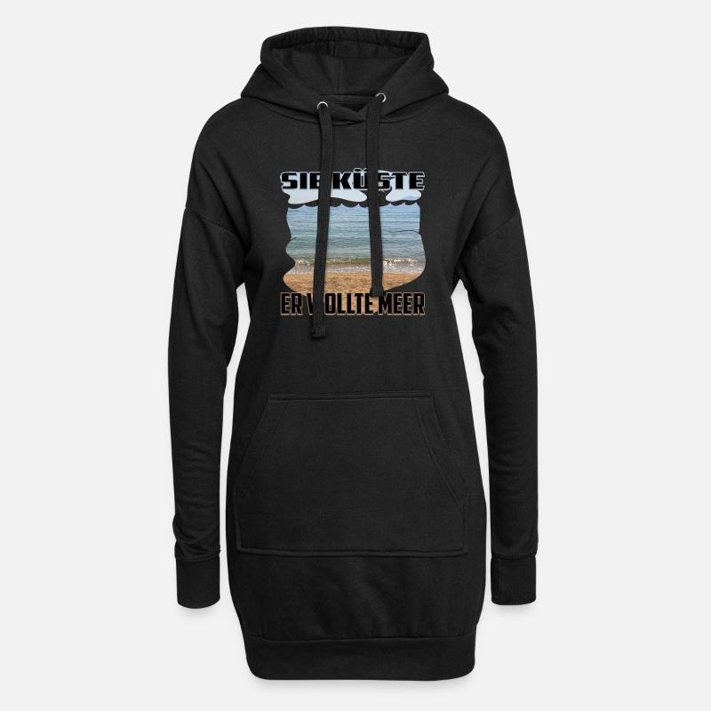 Sie Küste - Er wollte Meer / eindeutig zweideutig - Hoodie-Kleid - Schwarz