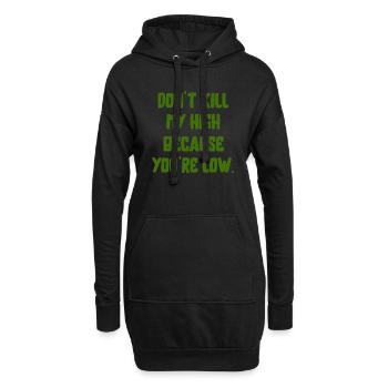 Cannabis Spruch Schrift high weed Marihuana Gras - Hoodie-Kleid - Schwarz - Vorne