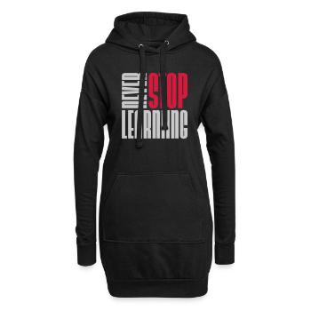 n’arrêtez jamais d’apprendre la citation - Sweat-shirt à capuche long Femme - noir - Devant
