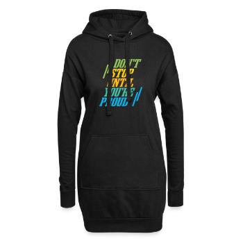 Don´t Stop until you´re Proud - Hoodie-Kleid - Schwarz - Vorne