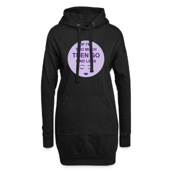 if im too much - Hoodie-Kleid - Schwarz - Vorne