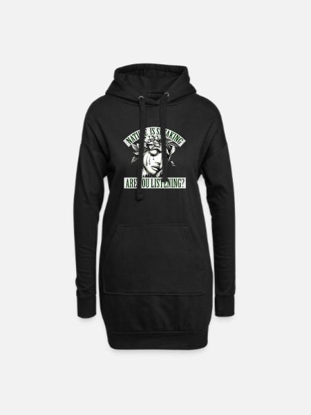 Mutter Natur spricht, hörst du zu? - Hoodie-Kleid - Schwarz