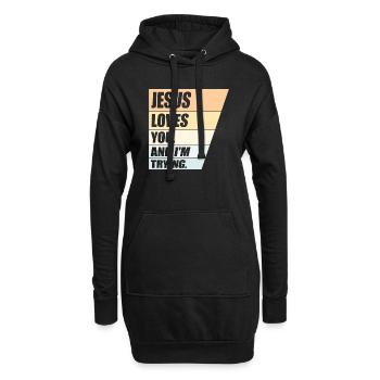 Jesus Loves You And I'm Trying Ironie Witz Spruch - Hoodie-Kleid - Schwarz - Vorne