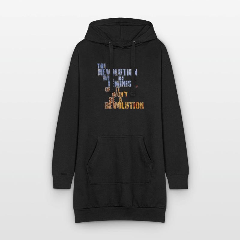 Die Revolution wird feministisch sein, oder wird sie es nicht sein Hoodie-Kleid