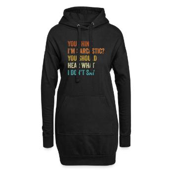 Vous pensez que je suis sarcastique, vous devriez entendre ce qui est drôle - Sweat-shirt à capuche long Femme - noir - Devant