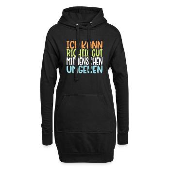 Ich kann richtig gut Mitmenschen umgehen Spruch - Hoodie-Kleid - Schwarz - Vorne