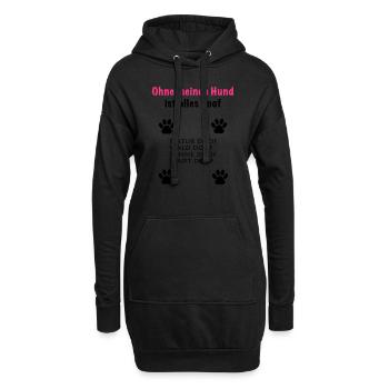 ohne meinen hund ist alles doof - Hoodie-Kleid - Schwarz - Vorne