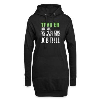 Trainer because super Hero is not an Jobtitle - Hoodie-Kleid - Schwarz - Vorne