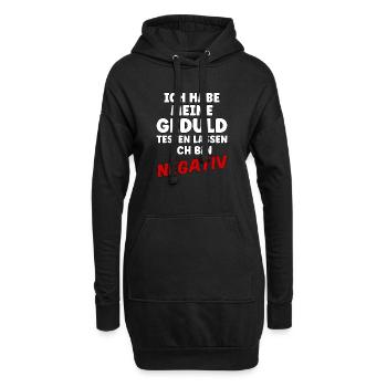 Lustiger Spruch Geduld Testen lassen Negativ - Hoodie-Kleid - Schwarz - Vorne