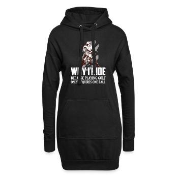 Why I Ride Because Playing Golf Requires One Ball - Hoodie-Kleid - Schwarz - Vorne