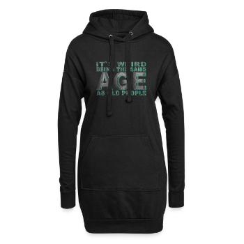 C’est bizarre d’avoir le même âge que les personnes âgées - Sweat-shirt à capuche long Femme - noir - Devant