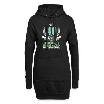 Mit 40 nichts anders nur langsamer 40 Geburtstag - Hoodie-Kleid - Schwarz - Vorne