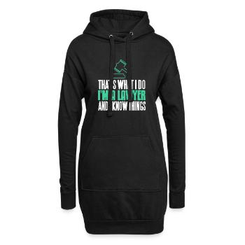 That's What I Do I'm A Lawyer & I Know Things - Hoodie-Kleid - Schwarz - Vorne