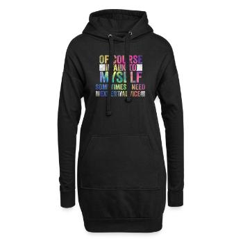 Of Course, I Talk to Myself Sometimes. I Need - Hoodie-Kleid - Schwarz - Vorne