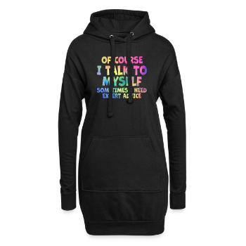 Of Course, I Talk to Myself Sometimes Need Expert - Hoodie-Kleid - Schwarz - Vorne