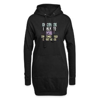 Of Course, I Talk to Myself Sometimes Need Expert - Hoodie-Kleid - Schwarz - Vorne