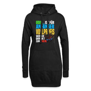 Geduld ist für Anfänger Vollprofis werden zum Tier - Hoodie-Kleid - Schwarz - Vorne