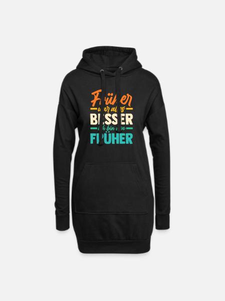 Früher War Alles Besser - Hoodie-Kleid - Schwarz