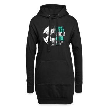 Ich weiß, dass ich wie ein Mädchen spiele, das versucht, lustig zu bleiben - Hoodie-Kleid - Schwarz - Vorne