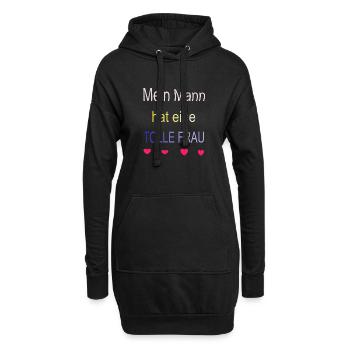 Mein Mann hat eine tolle Frau - Hoodie-Kleid - Schwarz - Vorne