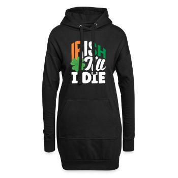 Irish till i die Celebrate Ireland St Patricks - Hoodie-Kleid - Schwarz - Vorne