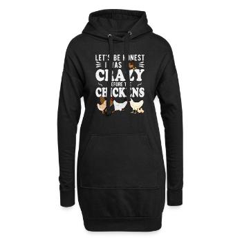 Seien wir ehrlich, ich war verrückt vor den Hühnern - Hoodie-Kleid - Schwarz - Vorne