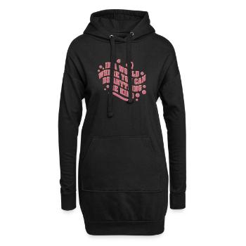 In einer Welt, in der du alles sein kannst, sei freundlich - Hoodie-Kleid - Schwarz - Vorne