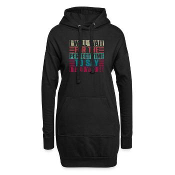 I Will Wait For The Perfect Time To Say I Told You - Hoodie-Kleid - Schwarz - Vorne