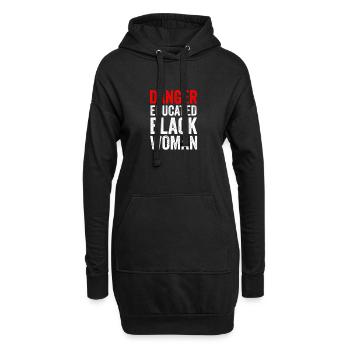 Danger Educated Black Woman Pride - Afrikanische Rechte - Hoodie-Kleid - Schwarz - Vorne