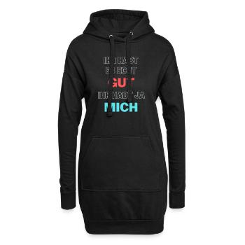 Ihr habt es echt gut ihr habt ja mich - Hoodie-Kleid - Schwarz - Vorne