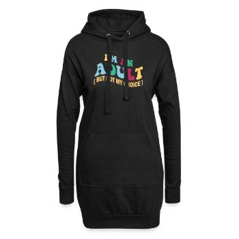 Ich bin erwachsen, aber nicht freiwillig - Hoodie-Kleid - Schwarz - Vorne
