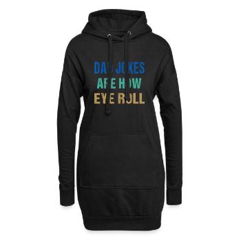 Dad Jokes Are How Eye Roll Funny Father's Day - Hoodie-Kleid - Schwarz - Vorne